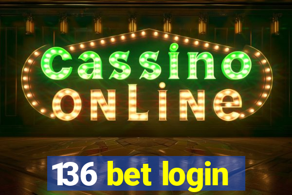 136 bet login